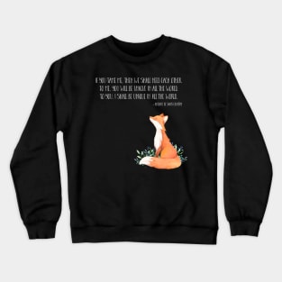 Little Fox quote Crewneck Sweatshirt